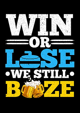 Win Or Lose We Still Booze