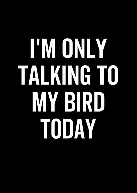 Im Only Talking To My