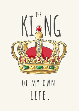 The King Of My Own Life