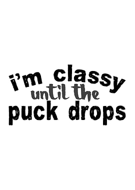 Classy Until the Puck Drop