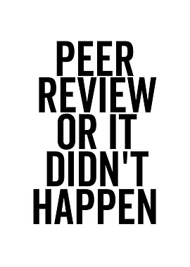 Peer Review Or It Didnt