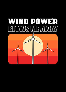 Wind Power Blows Me Away