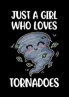 Girl Loves Tornadoes