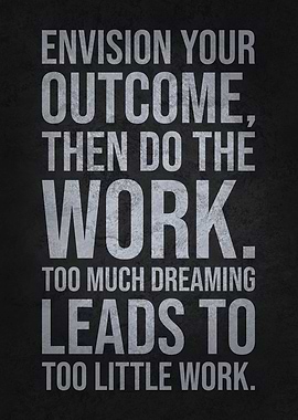 Envision And Do The Work