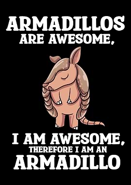 Armadillos Are Awesome