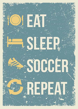 eat sleep soccer repeat
