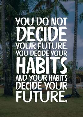 Be Mindful of your Habits