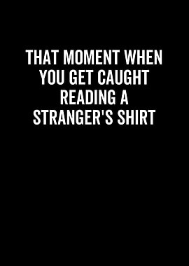 That Moment When You Get