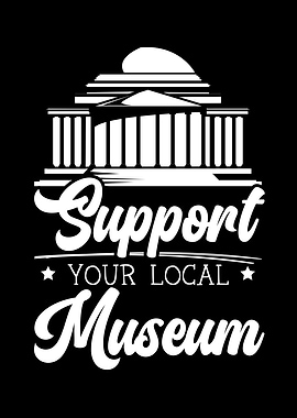 Support Your Local Museum