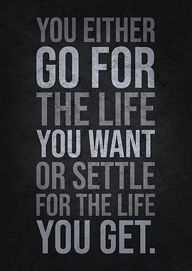 Go For The Life You Want