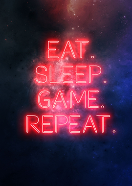 Eat Sleep Game Repeat