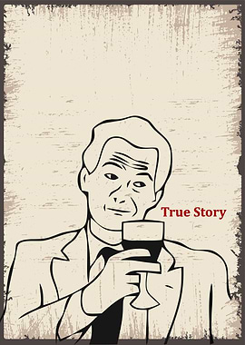 true story meme