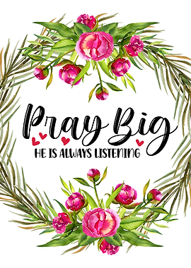 Pray Big