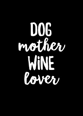 Dog Mother Wine Lover