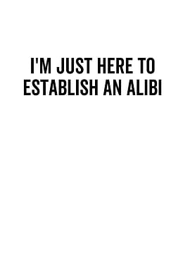 Im Just Here To Establish