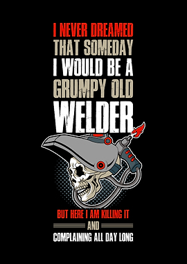Grumpy Old Welder