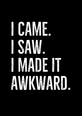 I Came I Saw I Made It