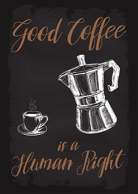 Good Coffee is Human Right