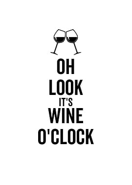 Oh Look Its Wine OClock