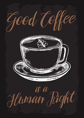 Good Coffee is Human Right
