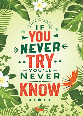 If You Never Try