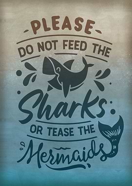 Do not tease the mermaid