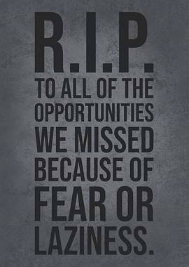 RIP To Lost Opportunities