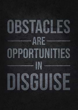 Obstacles vs Opportunities