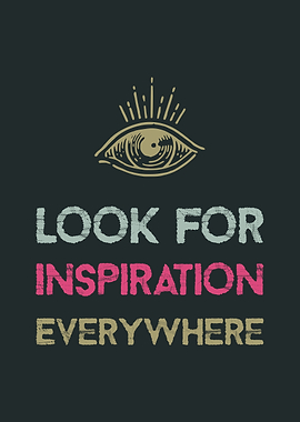 Look For Inspiration