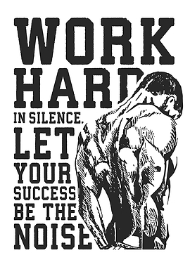 Work Hard In Silence