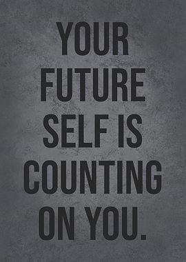 Your Future Self Needs You