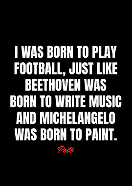 Pele Quotes