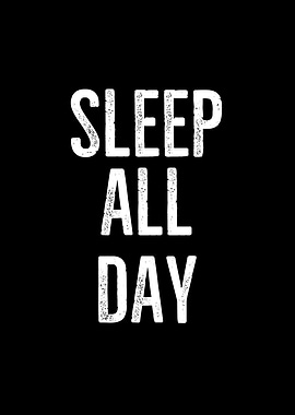 Sleep All Day