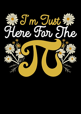 Im Just Here For The Pi