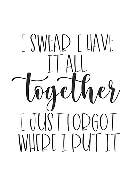 I Have It All Together