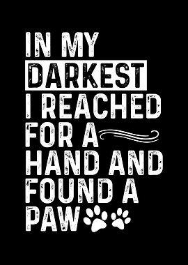 In My Darkest Hour I Found