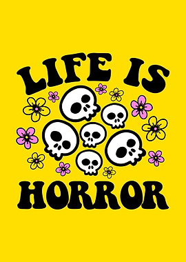 Life is Horror