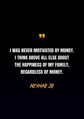 Neymar Jr Quotes