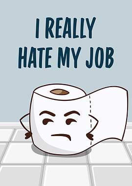 I Hate My Job Toilet Paper