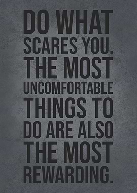 Do What Scares You Most