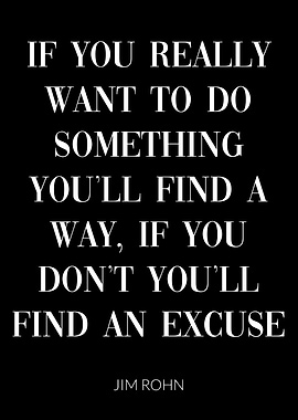 Jim Rohn Do Way Excuse