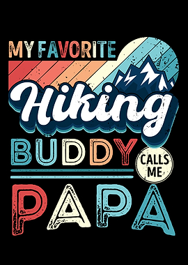 Hiking Buddy Papa Dad Hike
