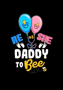 He or She Daddy To Bee