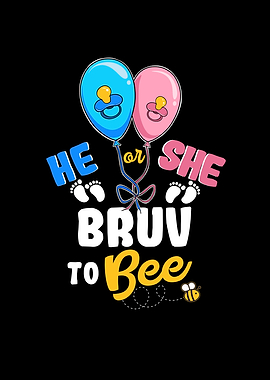 He or She Bruv To Bee Best