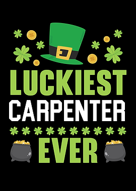 Luckiest Carpenter Ever