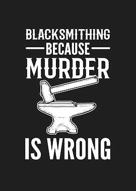 Blacksmithing Because