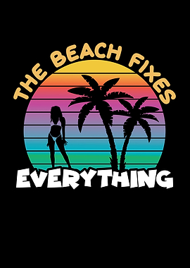 Beach Fixes Everything