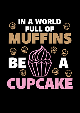 Be A Proud Cupcake