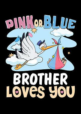 Pink or Blue Brother Loves