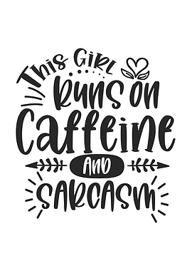 Run On Caffeine Sarcastic